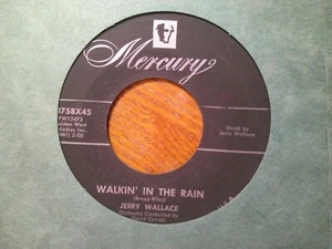 MERCURY 45 RECORD/JERRY WALLACE/WALKIN IN THE RAIN/GREATEST MAGIC OF ALL/ EX+ - Picture 1 of 2