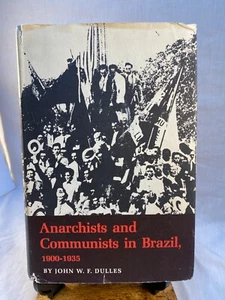Anarchists and Communists in Brazil, 1900-1935 by John W.F. Dulles (English) Pap - Picture 1 of 9