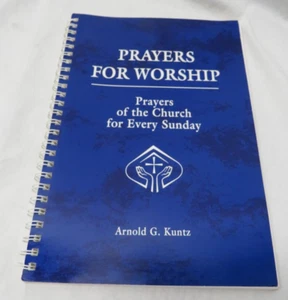 Gebete für den Gottesdienst: Gebete der Kirche für jeden Sonntag Arnold G. Kuntz - Bild 1 von 5