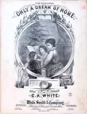 Only A Dream Of Home Sheet Music Charles White Duet Quartet 1878 Large Format - Image 1 of 3