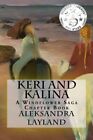 Keri And Kalina: A Windflower Saga Chapter Book (The By Aleksandra Layland *New*