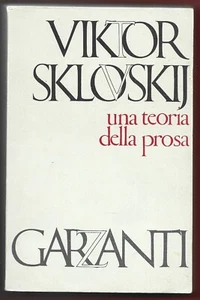 VIKTOR SKLOVSKIJ - Una teoria della prosa - GARZANTI 1974 - Foto 1 di 1