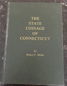 The State Coinage of Connecticut von Henry Miller 1981 Hardcover Buch 1981 - Bild 1 von 9