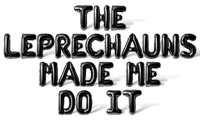 THE LEPRECHAUNS MADE ME DO IT Letter Balloon Banner - St Patricks Day Decoration - Image 1 of 4