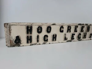 Victorian Cast Iron Sign Hoo Green &High Legh (Cheshire) - Picture 1 of 7