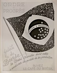 PUBLICITÉ PRESSE 1936 BUVEZ LE CAFÉ DU BRÉSIL FIDELE A SA DEVISE ORDRE - PROGRES - Foto 1 di 1