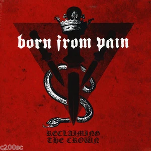 BORN FROM PAIN - RECLAIMING THE CROWN, 2015 BLACK vinyl LP, 200 COPIES! SEALED - Picture 1 of 2
