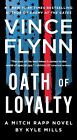 Oath of Loyalty By Vince Flynn And Kyle Mills, 2023 Mass Market Paperback