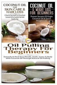 Coconut Oil for Skin Care & Hair Loss & Coconut Oil & Weight Loss for Beginners 