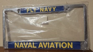 FLY NAVY NAVAL AVIATION USA MADE CHROME LICENSE PLATE FRAME NEW - Picture 1 of 2