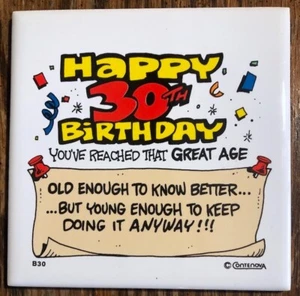Keramikfliese - Happy 30th Birthday - You’ve Reached That Great Age - cc - Bild 1 von 4