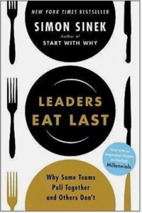 Leaders Eat Last: Why Some Teams Pull Together and Others Don't - Picture 1 of 1