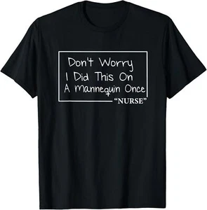 Nurse Don't Worry Funny Quotes About Nursing T-Shirt Hoodie - Picture 1 of 11