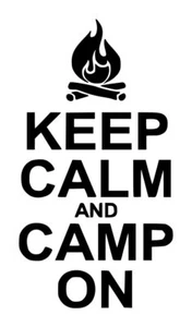 Calcomanía Keep Calm And Camp On #1 4"x7.5" Elige Color - Imagen 1 de 2