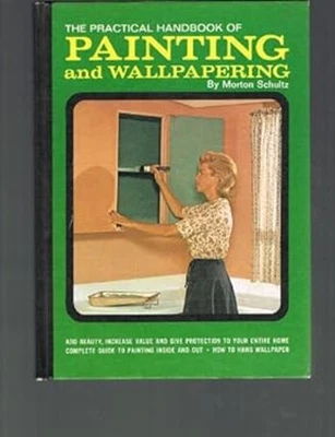 The Practical Handbook of Painting and Wallpapering Hardcover Mor - Image 1 of 2