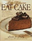 Let Them Eat Cake par Susan G. Purdy, Susan Gold Purd...