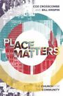 Place Matters - 9781619582620, Coz Crosscombe, paperback