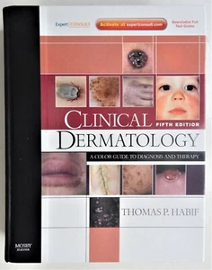CLINICAL DERMATOLOGY A COLOR GUIDE TO DIAGNOSIS & THERAPY 5E Dr Habif medical LN - Bild 1 von 10