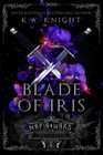 Blade of Iris: A Dark Mafia Romance, Knight, K.A