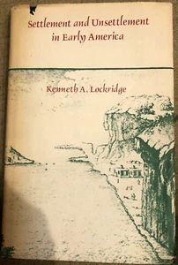Settlement and Unsettlement in Early America, First Ed., 1981 - Picture 1 of 3