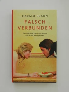 Falsch verbunden Harald Braun Die große Liebe Ehrenwirth Verlag Buch - Foto 1 di 1