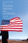 The Puritan Origins of the American Self: With a New Preface-Sac