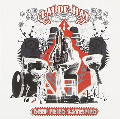 Hay, Claude -Band- - Deep Fried Satisfied - Hay, Claude -Band- CD TEVG The Cheap - Bild 1 von 2