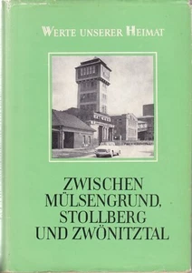 Werte unserer Heimat - Zwischen Mülsengrund, Stollberg, Zwönitztal, Band 35/1981 - Bild 1 von 1