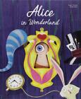 Die-Cut Book, Alice In Wonderland By Nadia Fabris Hardcover Book