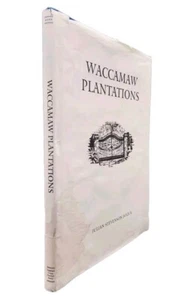 Julian Stevenson Bolick History of Waccamaw Plantations • Illustrated by Bolick - Imagen 1 de 5