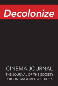 Decolonize Cinema Journal for Cinema & Media Studies Summer 2018 - Picture 1 of 1