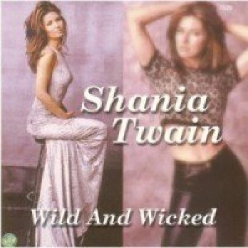 Shania Twain Wild & wicked (2004) [CD] - Bild 1 von 1