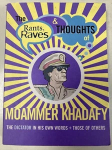 The Rants, Raves & Thoughts of Moammer Khadafy - Paperback - Picture 1 of 2