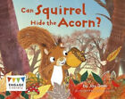 Can Squirrel Hide the Acorn? (Engage Literacy Red - Extension B) by Jay Dale