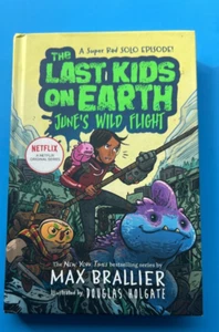 The Last Kids on Earth: June's Wild Flight - Hardcover By Brallier, Max - Picture 1 of 13