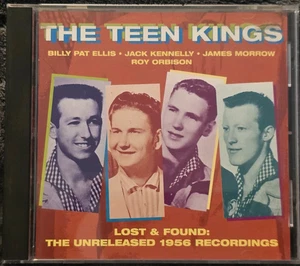 THE TEEN KINGS ~ LOST & FOUND: UNRELEASED 1956 RECORDINGS ROY ORBISON - Picture 1 of 2