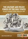 The Military and Police Forces of the Gulf States Volume 3: The Aden Protectorat