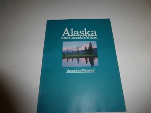 Alaska and Canada's Yukon Vacation Planner, PB [Jan 01, 1985] Alaska  B301 - Picture 1 of 5