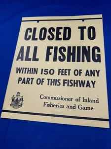 C.1965 NOS Maine Spielwächter Schild ANGELN GESCHLOSSEN 150' innerhalb FISHWAY 11x9" - Bild 1 von 2