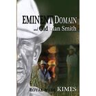 Eminent Domain and Old Man? Smith - Paperback NEW Kimes, Royal Wa 01/07/2006