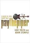 Pay the Piper: A Rock 'n' Roll Fairy Tale by Jane Yolen: Used