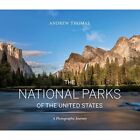 The National Parks Of The United States A Photograph   Hardback New Thomas A