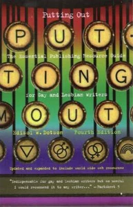 Putting Out : The Essential Publishing Resource Guide for Gay and Lesbian Writer - Picture 1 of 1