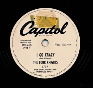 The FOUR KNIGHTS 1951 Capitol 1787 Promo - I Go Crazy / Got Her Off My Hands - Imagen 1 de 1
