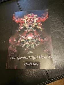 The Gwendolyn Poems Signed By Claudia Dey Paperback 2002 - Bild 1 von 8