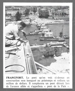 1950 -- FRANCFORT . LE PONT DE LA PAIX EN CONSTRUCTION . 3Z313 - Picture 1 of 1