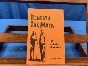 Beneath the Mask: Life with the Hutterites- June Leiby, 1976, Signed - Picture 1 of 7