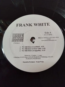 FRANK WHITE - We Still Here / Wanna Be 2004 12" Maxi Single Vinyl Hip Hop - Picture 1 of 5