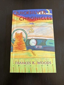 Quicksilver Chronicles by Frances K. Woods Paperback Book - Picture 1 of 6