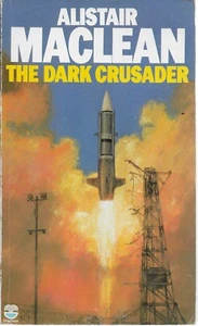THE DARK CRUSADE (The Black Shrike) by Alistair MacLean - Imagen 1 de 2